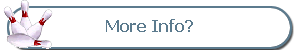 More Info?